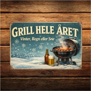 Grill hele året - Retro Metalskilt
